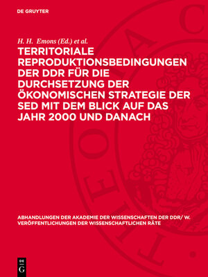 cover image of Territoriale Reproduktionsbedingungen der DDR für die Durchsetzung der ökonomischen Strategie der SED mit dem Blick auf das Jahr 2000 und danach